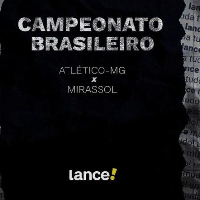 Atlético-MG x Mirassol: horário, transmissão e escalações do Brasileirão