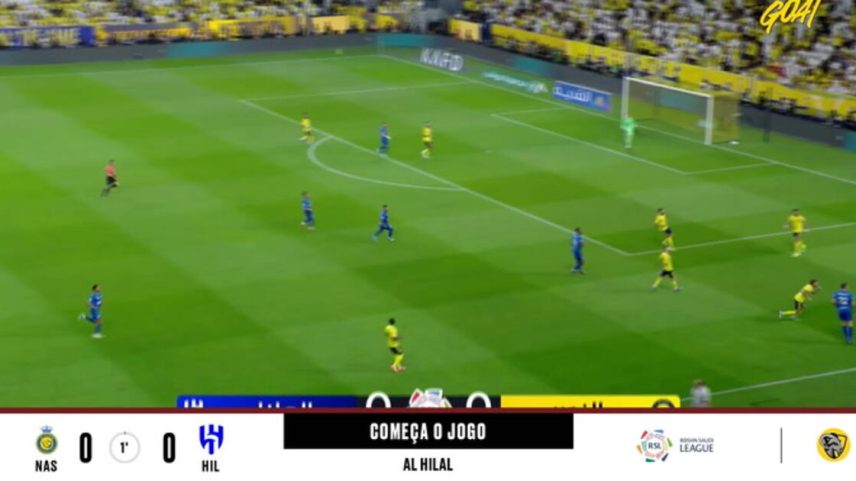 Al Nassr - Al Hilal 0 - 0 | COMEÇA O JOGO