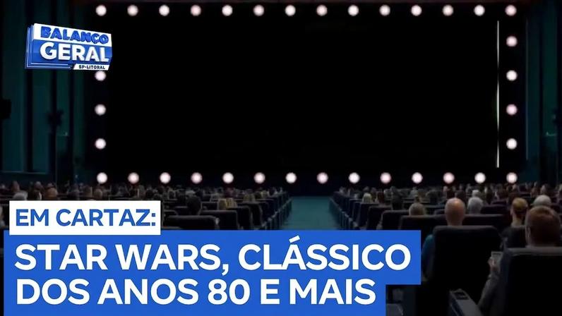Novas estreias nas telonas vão de Star Wars a clássicos dos anos 80