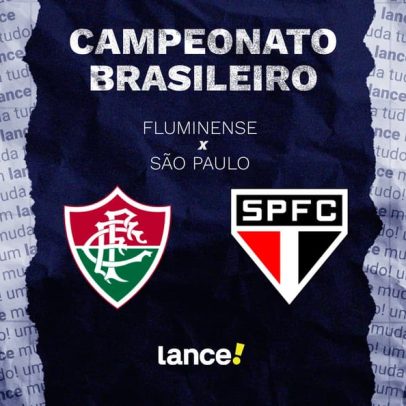 Fluminense x São Paulo: onde assistir, horário e escalações