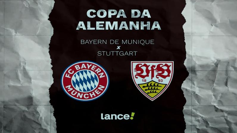Final da Copa da Alemanha: onde assistir, horário e titulares Bayern x Stuttgart