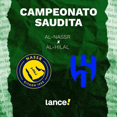 Al-Nassr x Al-Hilal: horário, onde assistir e escalações definem o título