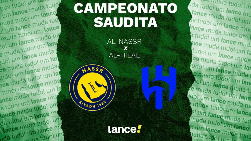 Al-Nassr x Al-Hilal: horário, onde assistir e escalações definem o título