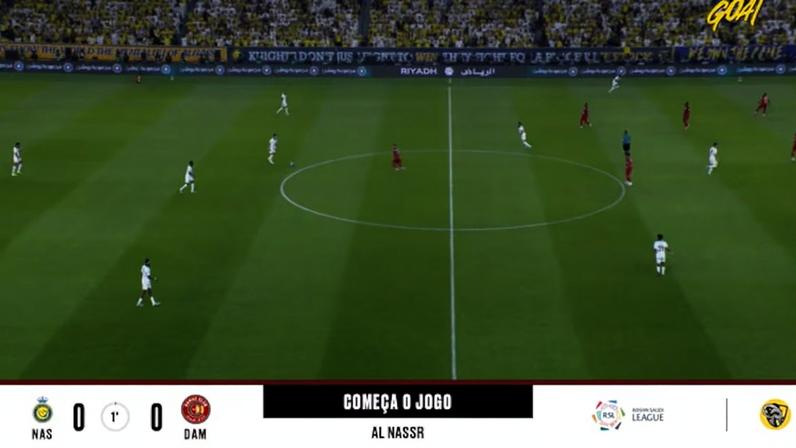 Al Nassr - Damac 0 - 0 | COMEÇA O JOGO