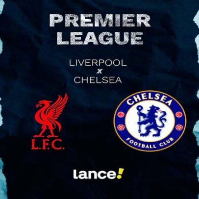 Liverpool x Chelsea: onde assistir, horário e escalações - Premier League