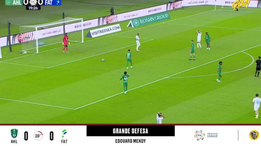 Al Ahli SC - Al Fateh 0 - 0 | DEFESA DO GOLEIRO - Edouard Mendy