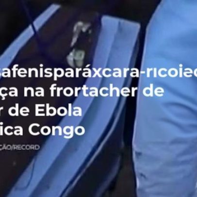 OMS eleva ao nível máximo o alerta para epidemia de Ebola na RD Congo