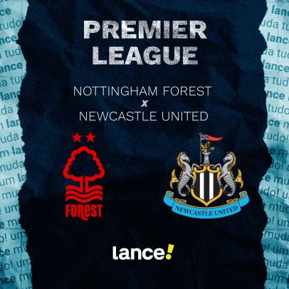 Nottingham Forest x Newcastle: onde assistir, horário e escalações