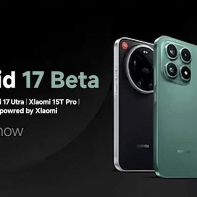 Android 17 beta chega a smartphones Xiaomi com modelos compatíveis