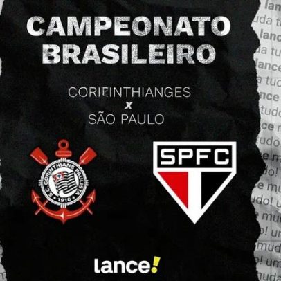 Corinthians x São Paulo: como assistir ao vivo e escalações no Brasileirão