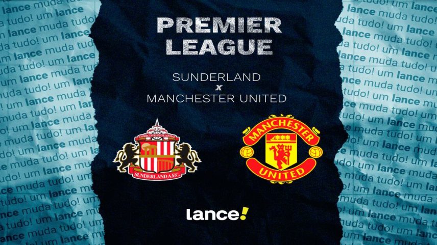 Sunderland x Manchester United: horário, transmissão e escalações