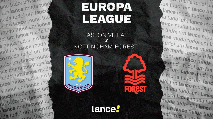 Aston Villa x Forest: onde assistir e escalações prováveis na Europa League