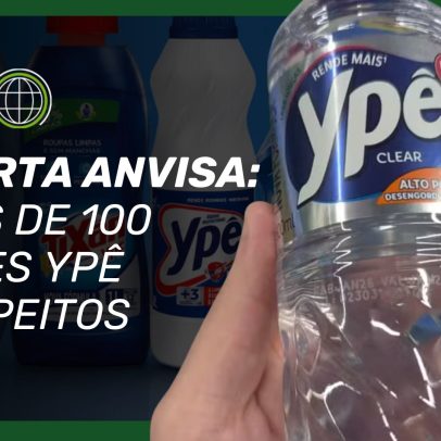 Anvisa interdita mais de 100 lotes da Ypê por contaminação