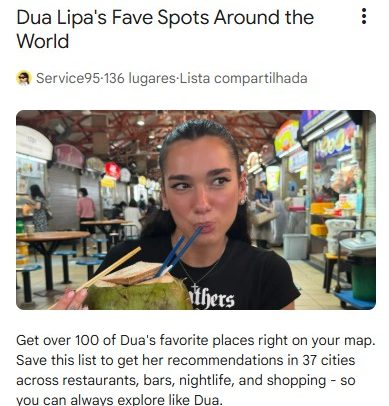 Dua Lipa compartilha dicas de locais no Google Maps com lista no Brasil