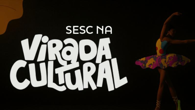 20/05/2026 - Virada Cultural Sesc 2026. Foto: Arte/Sesc SP