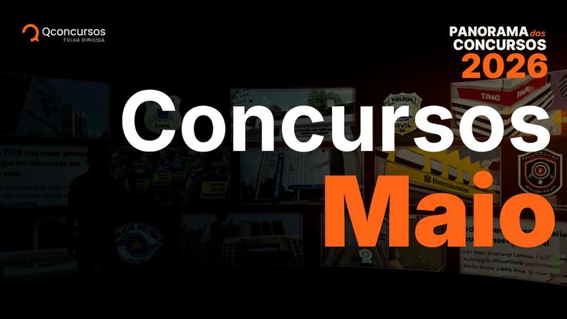 Concursos Maio 2026 prevê mais de 30 editais; ganhos até R$35 mil
