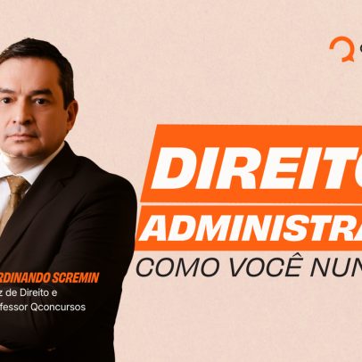 Direito Administrativo para concursos de tribunais: o que mais cai
