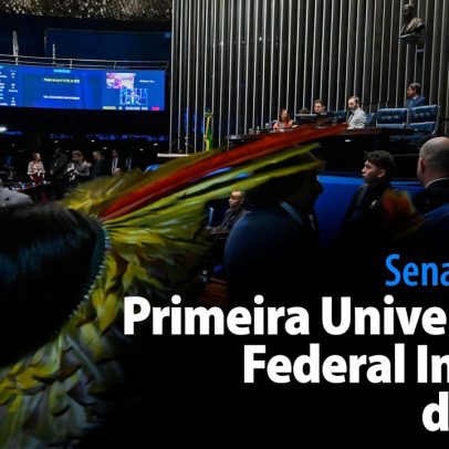 Senado aprova a primeira universidade federal indígena do Brasil.