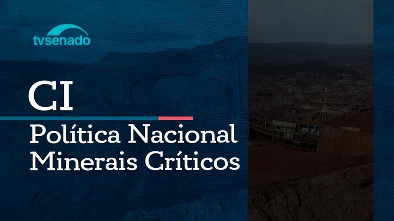 Ao vivo: CI debate política nacional de minerais críticos – 27/5/26
