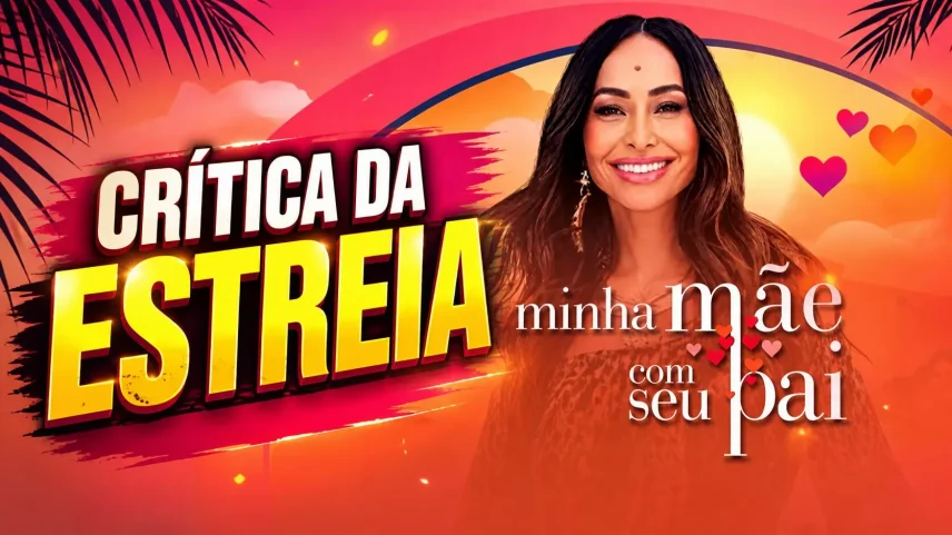 Minha Mãe com Seu Pai 2: reality do Globoplay aposta em dinâmica criativa, mas escorrega no elenco idealizado