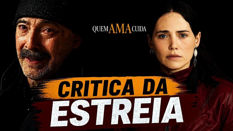 Quem Ama Cuida estreia com cara de cinema, cenas impactantes e atuações dignas de Oscar