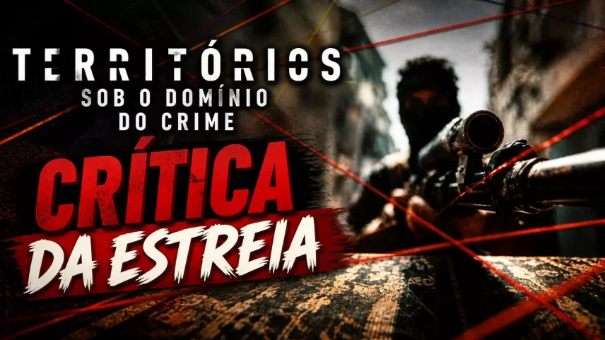 Territórios sob o Domínio do Crime: série do Globoplay faz retrato assustador e necessário do Brasil atual