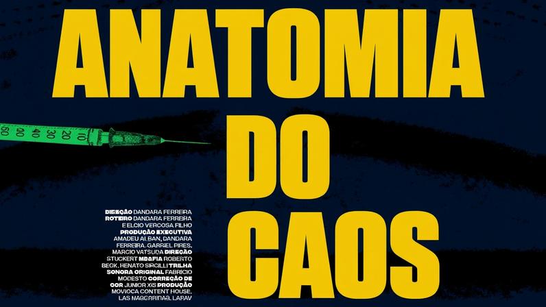 Cartaz do documentário 'Anatomia do Caos', dirigido por Dandara Ferreira
