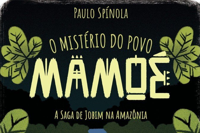 A capa de "O Mistério do Povo Mamoé", obra de Paulo Spínola que explora uma aventura juvenil na Amazônia e a luta indígena - (crédito: Divulgação)