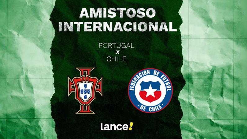 Portugal x Chile: onde assistir ao amistoso pré-Copa do Mundo
