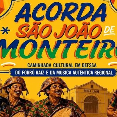 Monteiro promove Acorda São João 6 de junho para valorizar o forró pé de serra