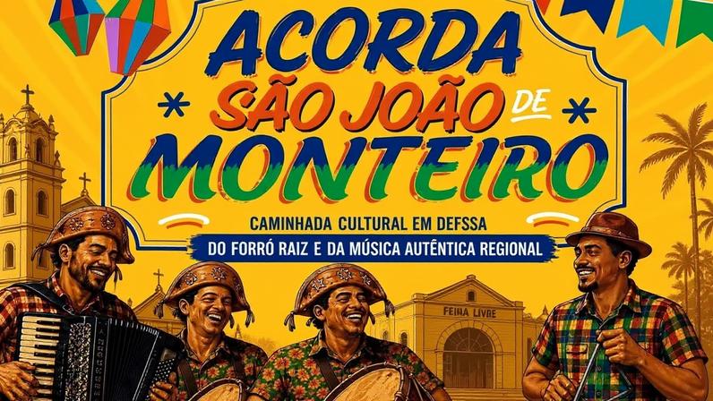 Monteiro promove Acorda São João 6 de junho para valorizar o forró pé de serra