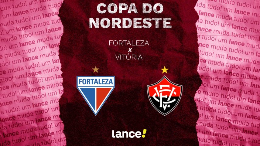 Fortaleza x Vitória: onde assistir à final da Copa do Nordeste