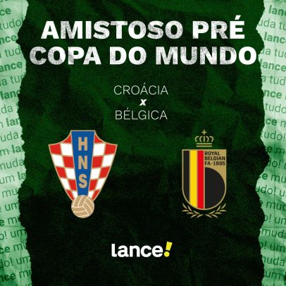 Como assistir Croácia x Bélgica, amistoso pré-Copa do Mundo