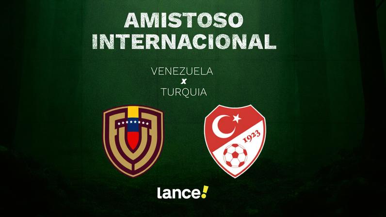 Venezuela x Turquia: onde assistir ao amistoso pré-Copa do Mundo