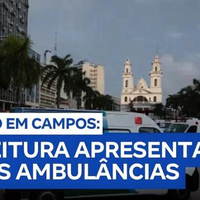 Prefeitura de Campos entrega novas ambulâncias e veículos de urgência