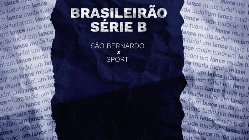 São Bernardo e Sport se enfrentam pelo Brasileirão Série B (Arte / Lance!)