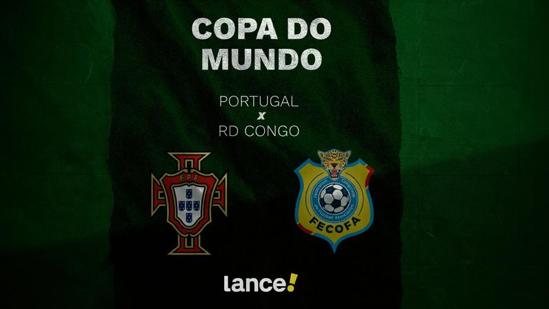 Portugal e RD Congo se enfrentam pela 1° rodada da Copa do Mundo (Foto: Arte/Lance!)