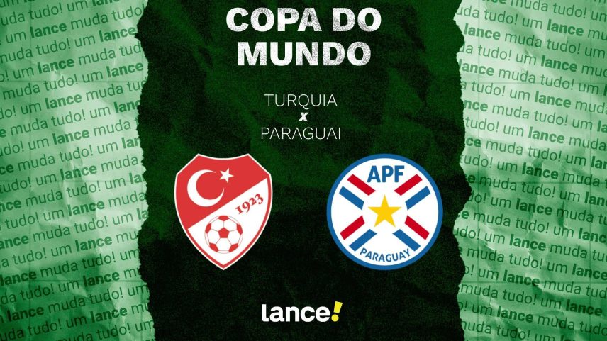 Turquia x Paraguai: onde assistir, horário e escalações da Copa do Mundo