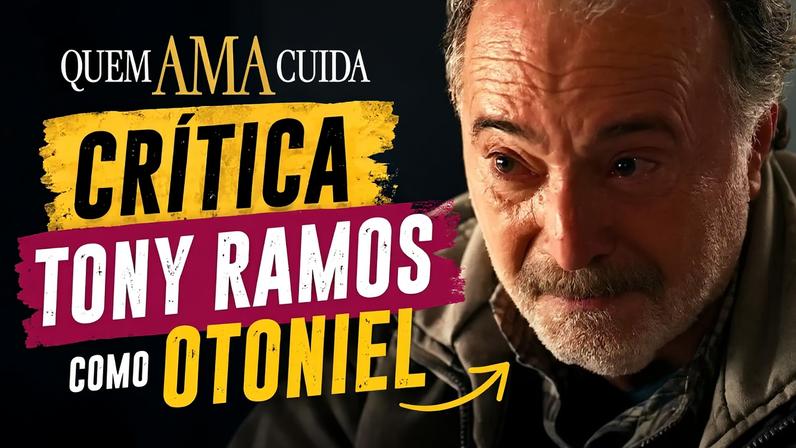 Tony Ramos brilha em Quem Ama Cuida e eleva cenas de Otoniel