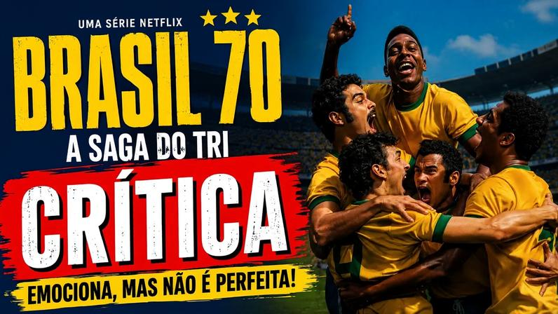 Brasil 70 – A Saga do Tri acerta ao transformar o tricampeonato em drama humano, político e emocionante
