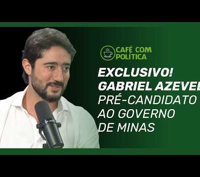 Gabriel Azevedo desconversa sobre PT e analisa governo Zema/Simões