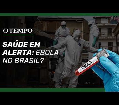 Casos suspeitos de ebola no Brasil são descartados por autoridades de saúde