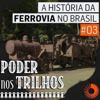 Poder360 lança 3º episódio da minissérie Poder nos Trilhos
