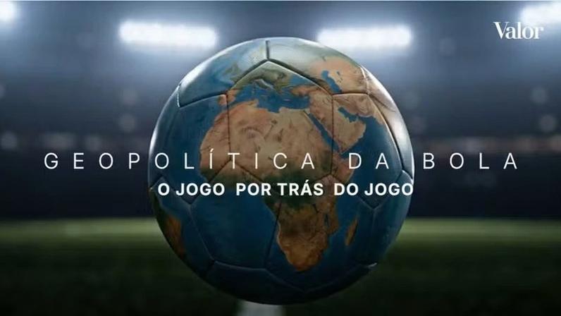 Geopolítica da bola podcast — Foto: Arte Valor