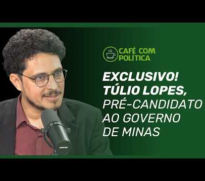 Túlio Lopes crítica Zema, defende frente única de esquerda e 2026
