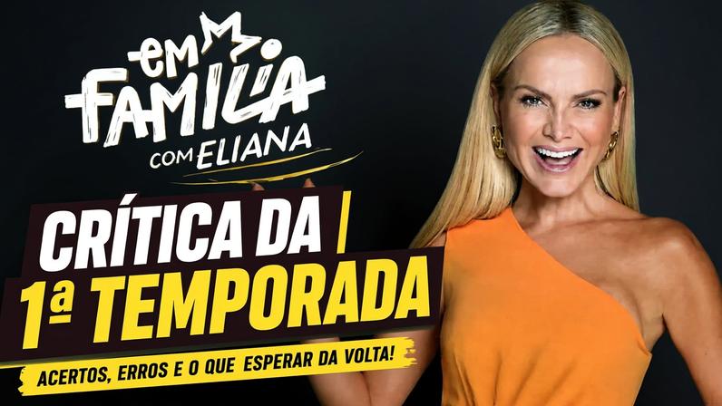 Em Família com Eliana encerra primeira temporada como acerto estratégico da Globo, mas ainda busca identidade própria