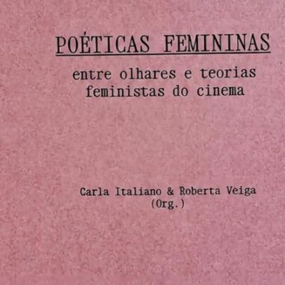 Coletânea traduz textos fundadores da teoria feminista do cinema é lançada em BH