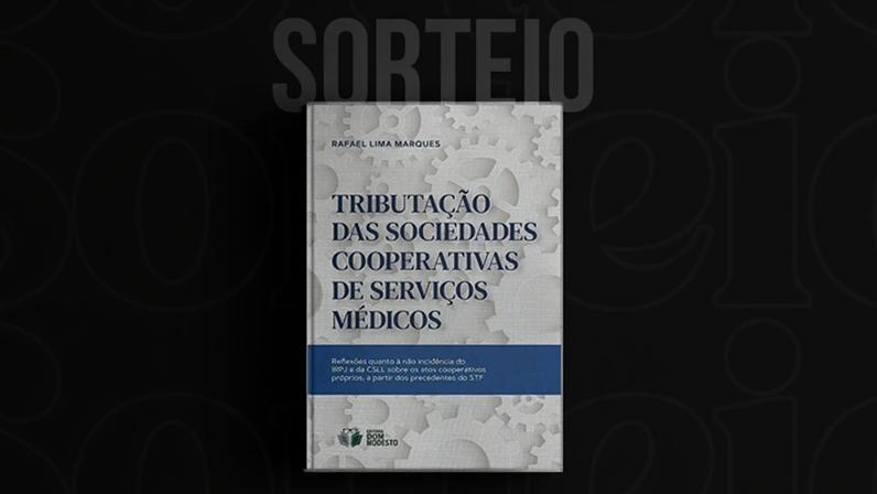 Sorteio da obra "Tributação das sociedades cooperativas de serviços médicos".