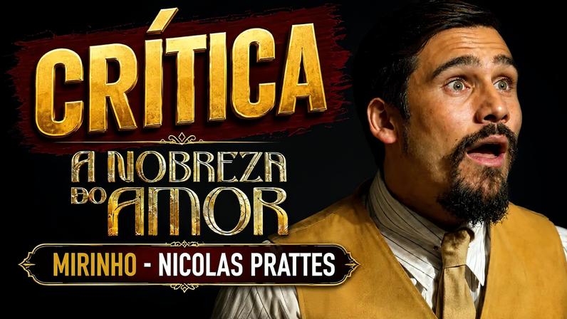 Nicolas Prattes como Mirinho em A Nobreza do Amor: o ator finalmente encontrou seu personagem mais desafiador?