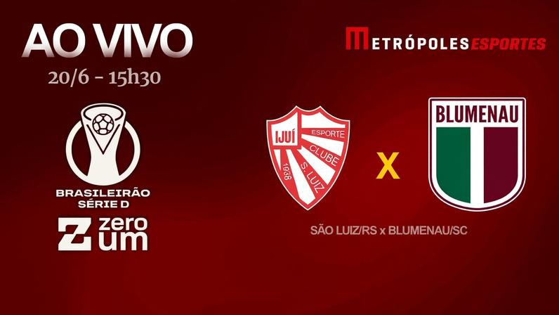 Série D ZeroUm: Metrópoles transmite São Luiz-RS x Blumenau-SC